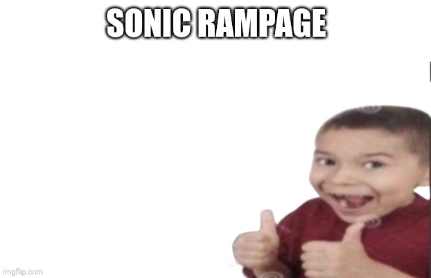 First degree murder | SONIC RAMPAGE | image tagged in first degree murder | made w/ Imgflip meme maker