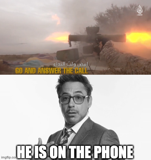 real | HE IS ON THE PHONE | image tagged in robert downey jr's comments | made w/ Imgflip meme maker