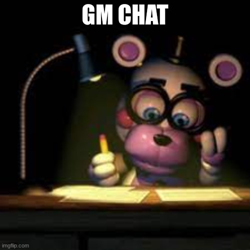 mf got the lawsuits | GM CHAT | image tagged in mf got the lawsuits | made w/ Imgflip meme maker