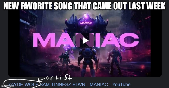 New favorite song, idc if this is "cringey" or "different" this is my type of music | NEW FAVORITE SONG THAT CAME OUT LAST WEEK | image tagged in music,songs,imgflip,singing | made w/ Imgflip meme maker
