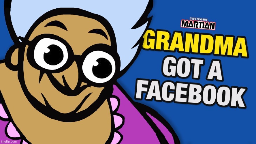 High Quality Grandma got a Facebook Blank Meme Template