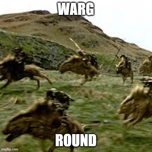 WARG ROUND | made w/ Imgflip meme maker