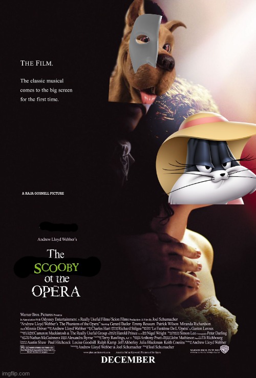 the scooby of the opera | A RAJA GOSNELL PICTURE | image tagged in fake,warner bros,scooby doo,spoof,romance,musical | made w/ Imgflip meme maker