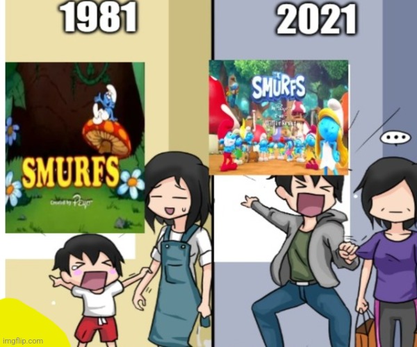 The Smurfs fans growing up watching the Hanna-Barbera produced 1980s series vs the 2021 series in the nutshell | image tagged in smurfs,then vs now | made w/ Imgflip meme maker