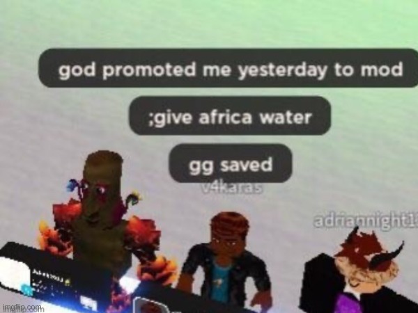 Gg | image tagged in roblox meme,roblox,memes,africa,water,funny memes | made w/ Imgflip meme maker
