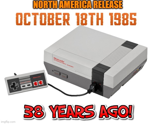 ONE OF THE BEST OCTOBER EVER! | NORTH AMERICA RELEASE | image tagged in nintendo,nintendo entertainment system,october | made w/ Imgflip meme maker