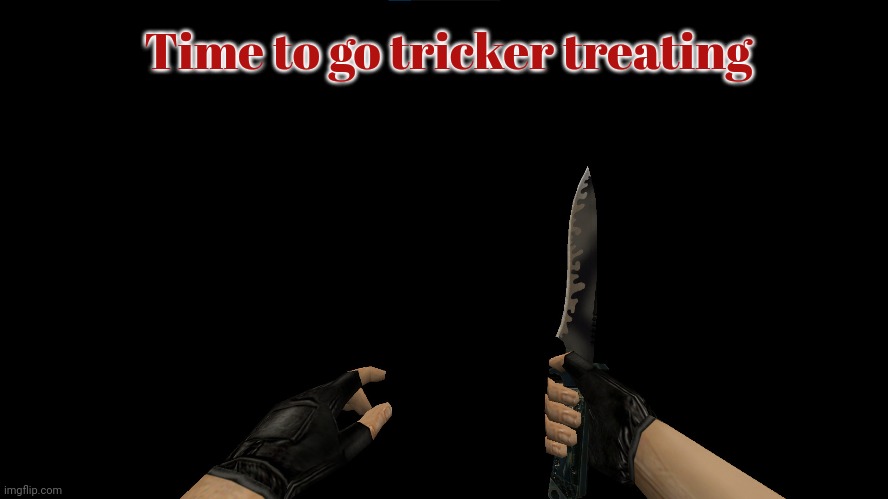 Time to go tricker treating | made w/ Imgflip meme maker