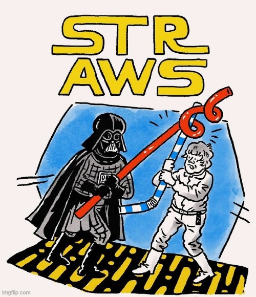 Straws | image tagged in star wars | made w/ Imgflip meme maker
