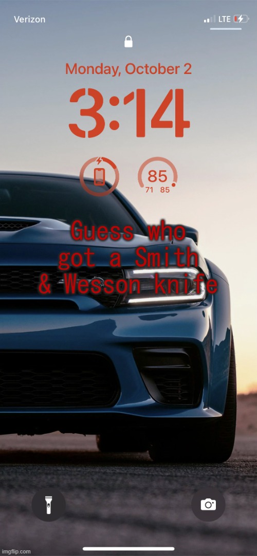 Sallie.may's Hellcat Temp | Guess who got a Smith & Wesson knife | image tagged in sallie may's hellcat temp | made w/ Imgflip meme maker