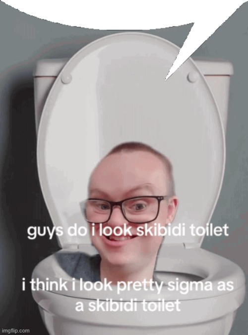 High Quality Do I look skibidi toilet speech bubble Blank Meme Template