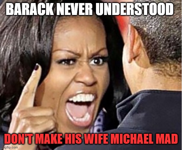 Michelle Obama | BARACK NEVER UNDERSTOOD; DON'T MAKE HIS WIFE MICHAEL MAD | image tagged in michelle obama | made w/ Imgflip meme maker