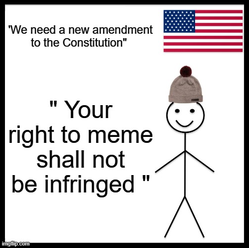GUY got arrested for MEMEing Hillary.. Don't you just love NWO DEM US ? | 'We need a new amendment to the Constitution"; " Your right to meme shall not be infringed " | image tagged in democrats,psychopaths and serial killers | made w/ Imgflip meme maker