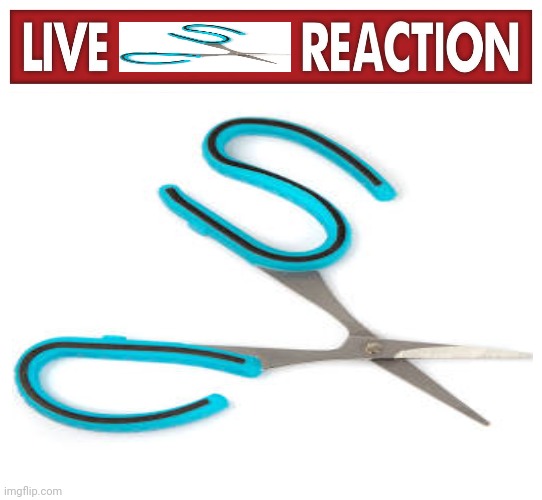 Live cursed scissors reaction | image tagged in live x reaction,blank white template | made w/ Imgflip meme maker