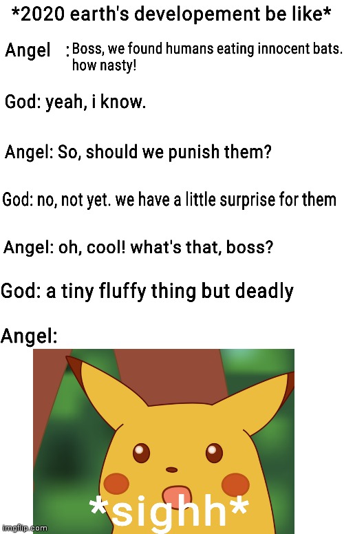 2020 still sucks for real | image tagged in covid-19,2020,surprised pikachu | made w/ Imgflip meme maker