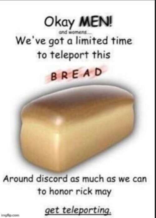 Teleport bread Blank Meme Template