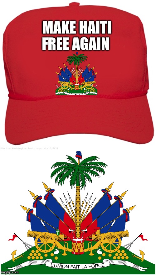 MAKE HAITI FREE AGAIN | image tagged in blank red maga hat | made w/ Imgflip meme maker