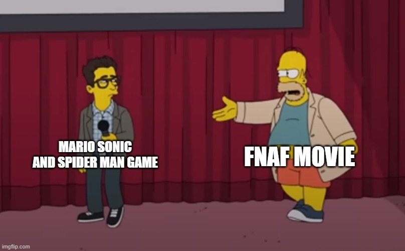 This October | FNAF MOVIE; MARIO SONIC AND SPIDER MAN GAME | image tagged in homer interrupt on stage,mario,sonic,spiderman,fnaf | made w/ Imgflip meme maker