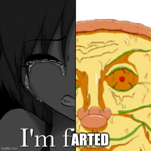 I'm farted | ARTED | image tagged in i'm farted | made w/ Imgflip meme maker