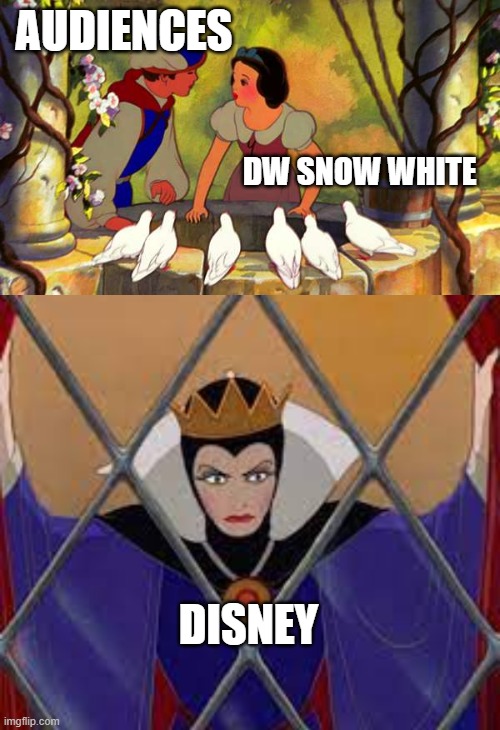 Oh, the irony!!!! | AUDIENCES; DW SNOW WHITE; DISNEY | image tagged in snow white,memes,funny,remake,disney,irony | made w/ Imgflip meme maker