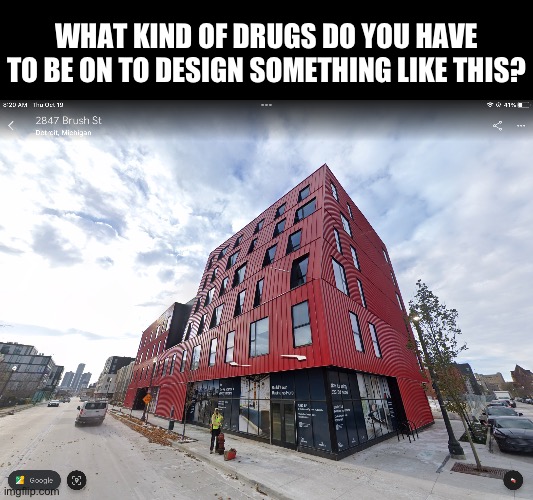 Imma need those drugs | WHAT KIND OF DRUGS DO YOU HAVE TO BE ON TO DESIGN SOMETHING LIKE THIS? | made w/ Imgflip meme maker