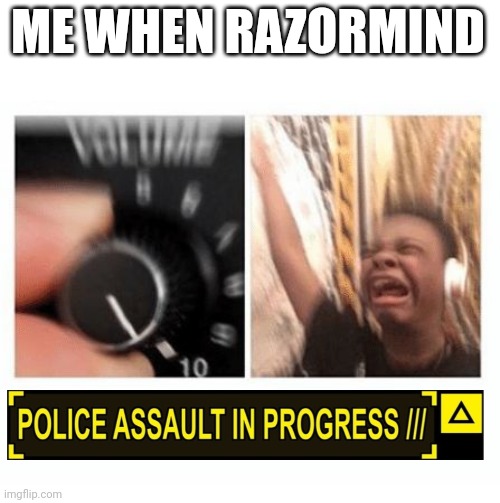 Payday 2 cuz I'm too poor to get Payday 3 | ME WHEN RAZORMIND | image tagged in headphones kid | made w/ Imgflip meme maker