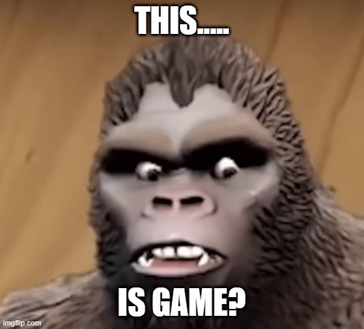 kong? | THIS..... IS GAME? | image tagged in gaming | made w/ Imgflip meme maker