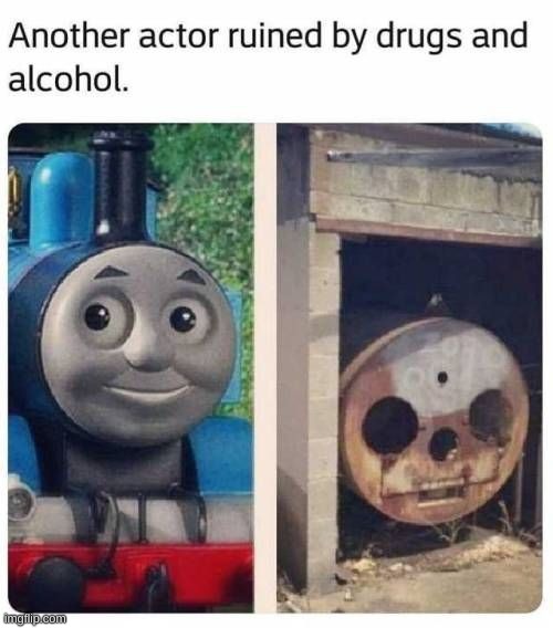 Thomas took some drugs Blank Meme Template