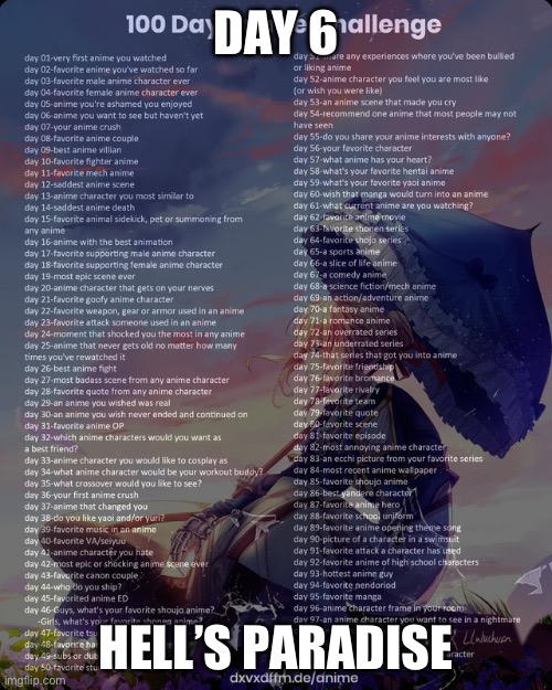 100 day anime challenge | DAY 6; HELL’S PARADISE | image tagged in 100 day anime challenge | made w/ Imgflip meme maker