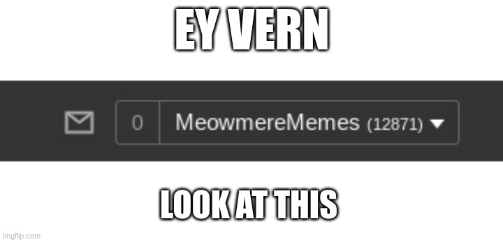 LOOK AT THIS EY VERN | made w/ Imgflip meme maker