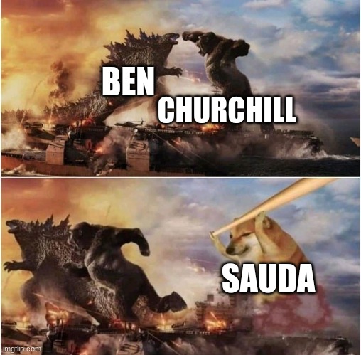 Godzilla vs Kong vs Cheems | BEN SAUDA CHURCHILL | image tagged in godzilla vs kong vs cheems | made w/ Imgflip meme maker