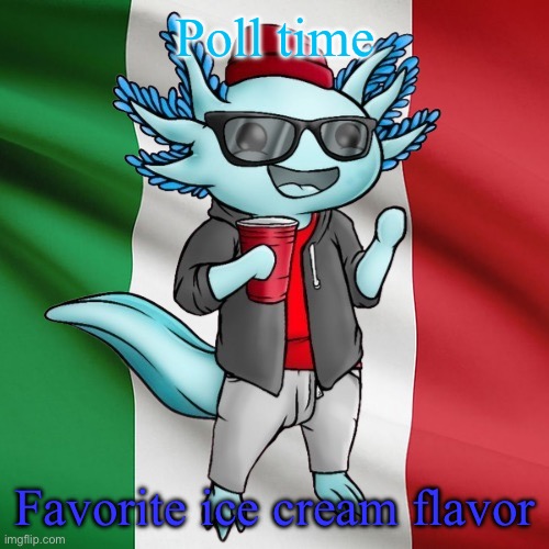 I did this cause I’m at Dairy Queen rn lol | Poll time; Favorite ice cream flavor | image tagged in lucifer_the_italiano s announcement template | made w/ Imgflip meme maker