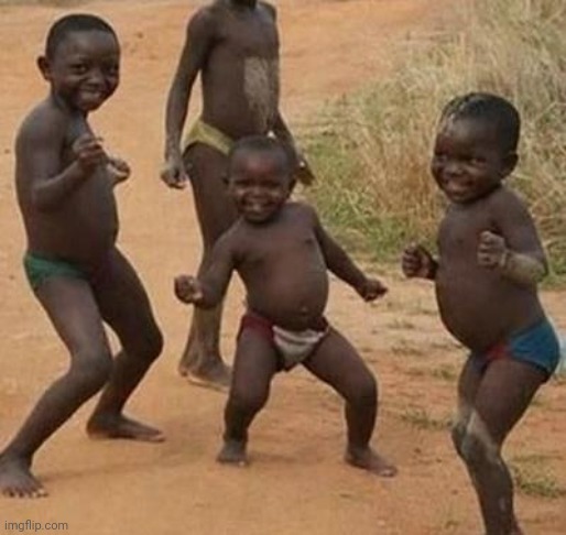 AFRICAN KIDS DANCING | image tagged in african kids dancing | made w/ Imgflip meme maker