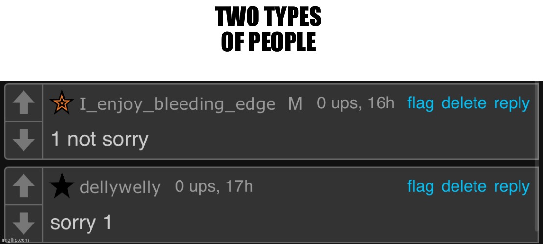 TWO TYPES OF PEOPLE | made w/ Imgflip meme maker