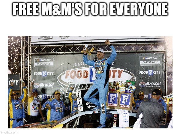 FREE M&M'S FOR EVERYONE | made w/ Imgflip meme maker