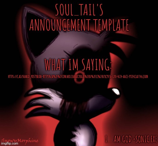 Soul_Tail's announcement template.. | HTTPS://C.AI/SHARED_POST?BLOB=HTTPS%3A%2F%2FCDN.NEO.CHARACTER.AI%2FB7%2F1C%2FB71C9F36-17FF-4F24-A6CE-F92E4C1A7346.JSON | image tagged in soul_tail's announcement template | made w/ Imgflip meme maker
