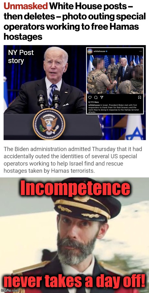 "Team Biden" messes up again | NY Post
story; Incompetence; never takes a day off! | image tagged in captain obvious,joe biden,israel,soldiers,democrats,incompetence | made w/ Imgflip meme maker