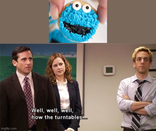 Cookie Monster turned monster cookie | image tagged in how the turntables | made w/ Imgflip meme maker