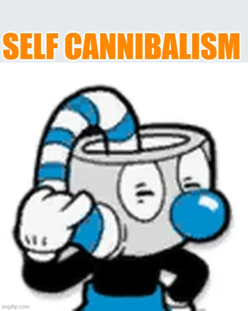 dunno why he drinks himself | SELF CANNIBALISM | image tagged in fun,funny,cuphead,gaming,pineapple | made w/ Imgflip meme maker