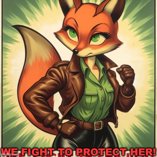 WE FIGHT TO PROTECT HER! | image tagged in propaganda,cartoon,movie,cute | made w/ Imgflip meme maker