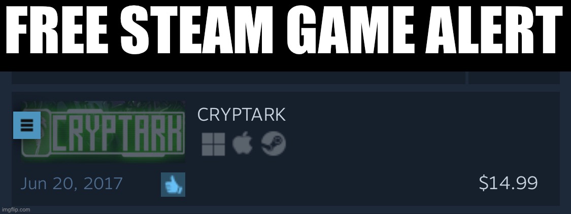 FREE STEAM GAME ALERT | made w/ Imgflip meme maker