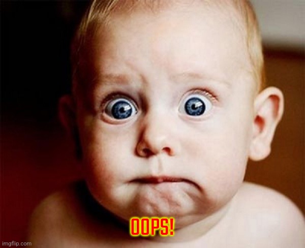 oops | OOPS! | image tagged in oops | made w/ Imgflip meme maker