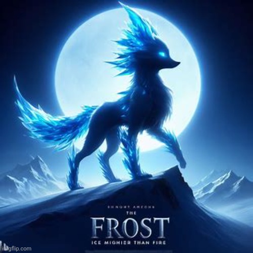making movie posters about imgflip users pt.13: FrostTheGlaceon | made w/ Imgflip meme maker
