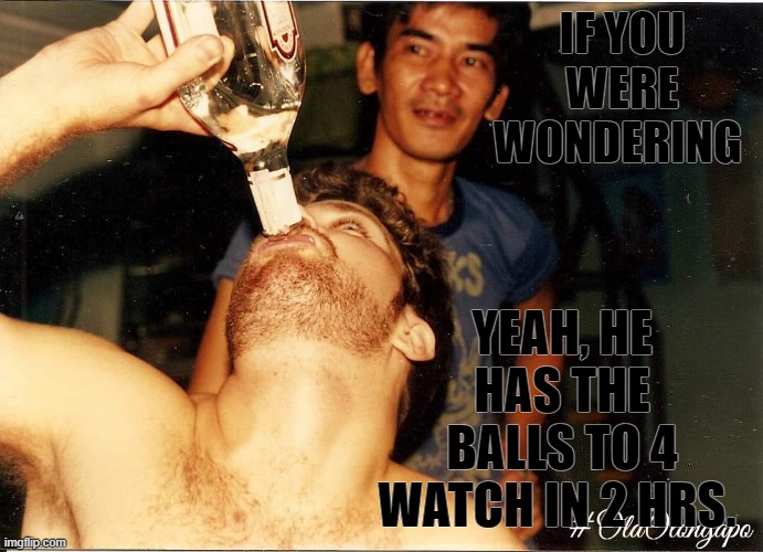 Turn up | IF YOU WERE WONDERING; YEAH, HE HAS THE BALLS TO 4 WATCH IN 2 HRS. | image tagged in us navy,military humor,funny,military,us military | made w/ Imgflip meme maker