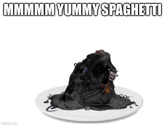 delicious so delicious (this meme is just a joke xd) | MMMMM YUMMY SPAGHETTI | image tagged in blank white template,stop reading the tags | made w/ Imgflip meme maker