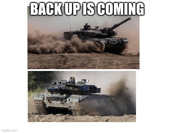 (To Israel, right?) | BACK UP IS COMING | made w/ Imgflip meme maker