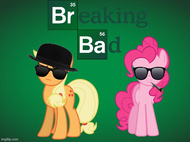 Breaking Ponies (Idk I was bored) | image tagged in breaking bad | made w/ Imgflip meme maker