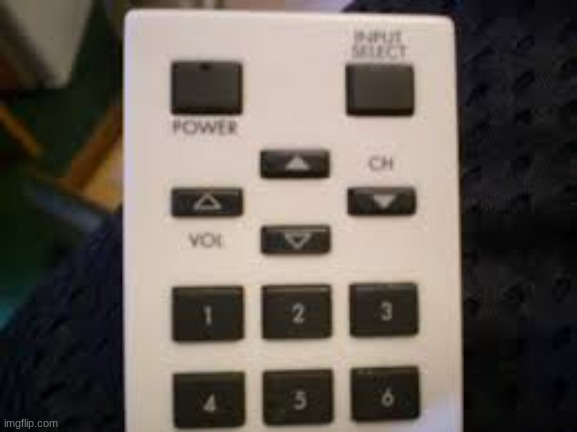awfully designed TV remote | image tagged in design fails,funny memes,memes | made w/ Imgflip meme maker