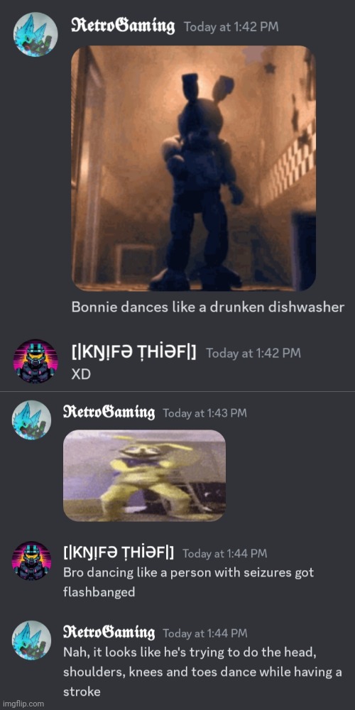 I have achieved comedy! | image tagged in funny,discord,shitpost,fnaf | made w/ Imgflip meme maker