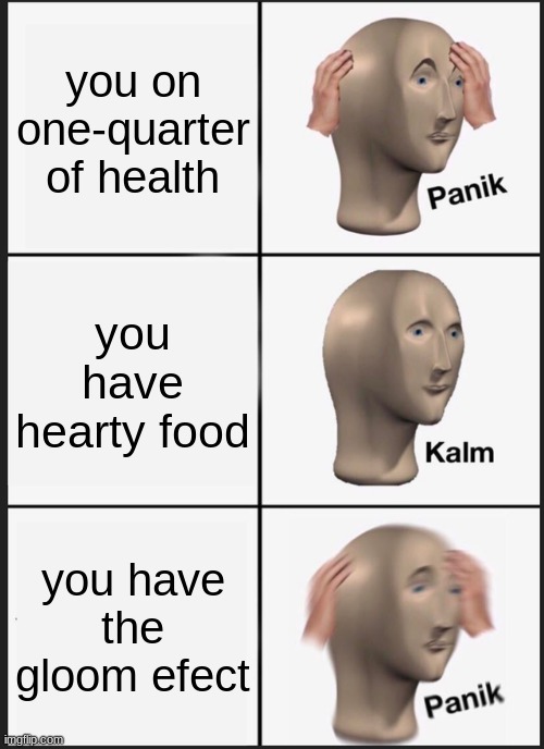 totk fighting liynlels | you on one-quarter of health; you have hearty food; you have the gloom effect | image tagged in memes,panik kalm panik | made w/ Imgflip meme maker