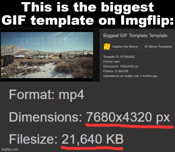 GIF with the biggest filesize and dimensions | image tagged in imgflip,templates | made w/ Imgflip meme maker